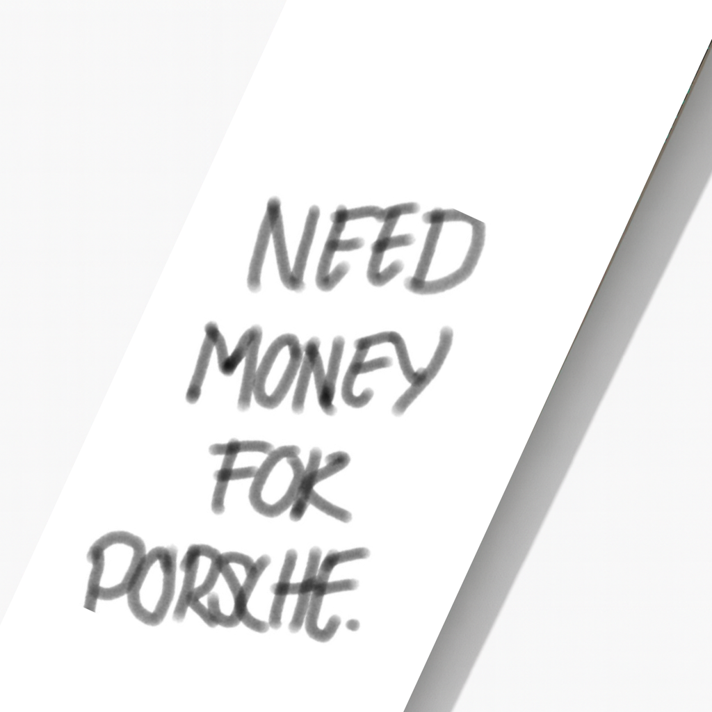 Need Money For Porsche Deck