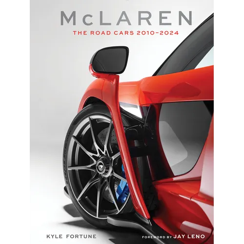McLaren: The Road Cars, 2010-2024 - Hardcover