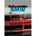 Unbeatable BMW: Eighty Years of Engineering and Motorsport Success
