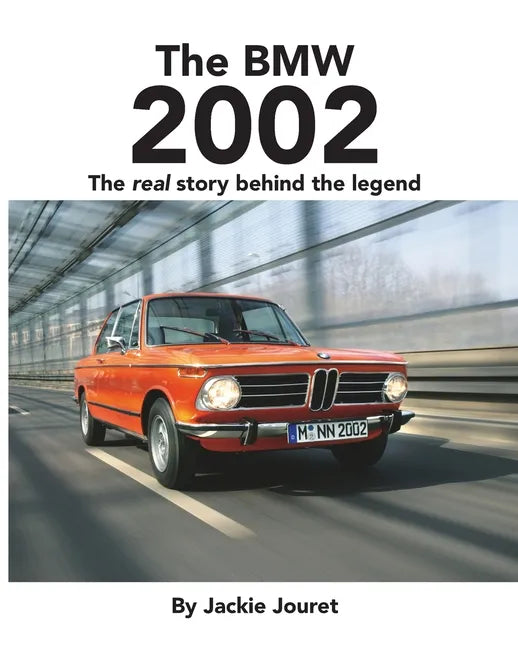 The BMW 2002: The real story behind the legend - Paperback