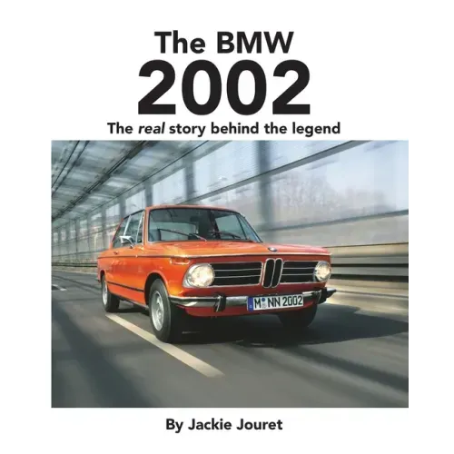 The BMW 2002: The real story behind the legend